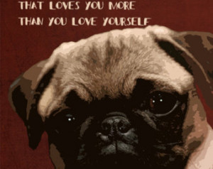 ... is love and a Pug/Quote/dog-lover/gift/home décor/poster/wall art