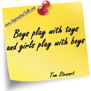 Boys play with toys, and girls play with boys