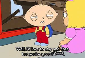 Stewie Griffin Family Guy Quote 2