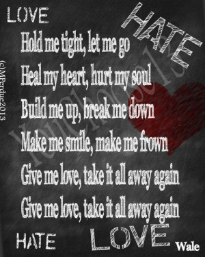 Wale Love Hate Thing Quote Wale love hate lyrics chalk board art 8x10 ...
