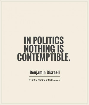 Politics Quotes Benjamin Disraeli Quotes