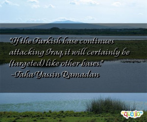 Turkish Quotes http://www.famousquotesabout.com/quote/If-the-Turkish ...