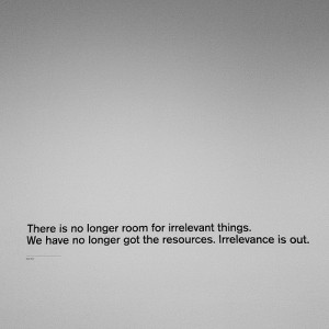 Numerous quotes from Dieter Rams were posted around SF MOMA. Photo by