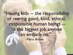 ... Maria Shriver, Baby Training, Kids, Quotable Quotes, Mom Quotes