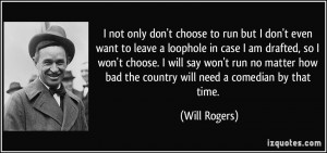 quote-i-not-only-don-t-choose-to-run-but-i-don-t-even-want-to-leave-a ...