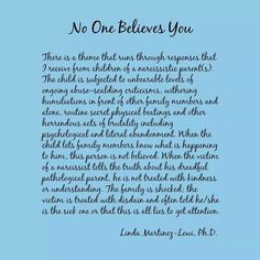 ... no one believes them. Quote by Linda Martinez-Lewi, PhD. Child Abuse