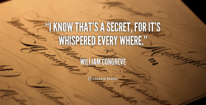 quote-William-Congreve-i-know-thats-a-secret-for-its-74193.png