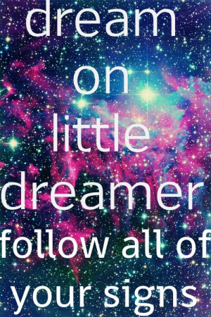Dream on little dreamer