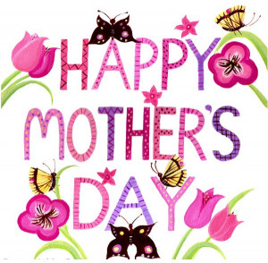 Happy Mother’s Day 2013 : Latest Mothers Day SMS, Quotes, Wishes ...