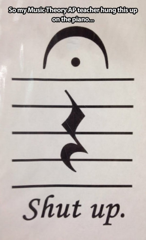 Funny Music Theory Pictures My music teacher doesn't mess around