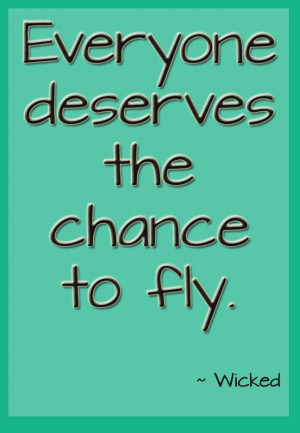 ... fly. #Wicked #QuoteQuote'S 3, Theatres Quotes, Wicked Quotes, Quotes