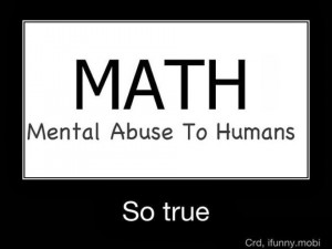 hate you Math, from the bottom of my heart, literally!