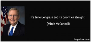 It's time Congress got its priorities straight. - Mitch McConnell