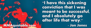 Jon Jones Quotes