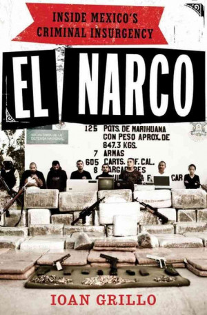 El Narco': The Trade Driving Mexico's Drug War