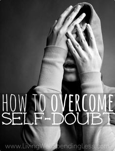 Have you ever felt paralyzed by self-doubt? Sometimes overcoming the ...