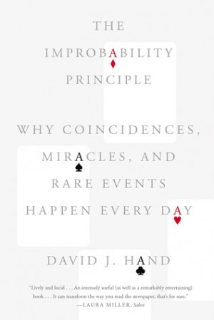 The Improbability Principle: Why Coincidences, Miracles, and Rare ...