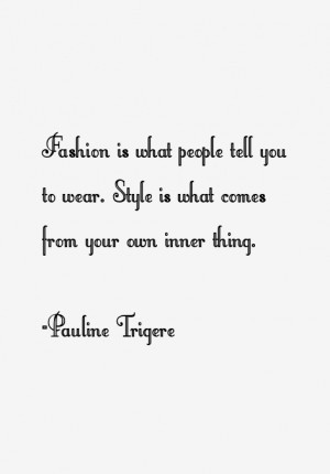 Pauline Trigere Quotes & Sayings