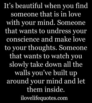 your mind. Someone that wants to undress your conscience and make love ...