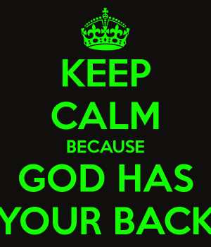 keep-calm-because-god-has-your-back