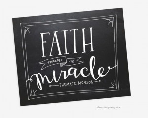 Faith Quote Printable - Faith Precedes the Miracle - Thomas S Monson ...