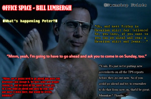 Office Space Quotes Bill Lumbergh http://theartificialvagina.blogspot ...