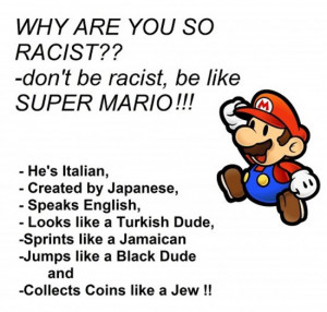 Super Mario is not RACIST...