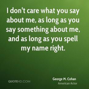 George M. Cohan Quotes