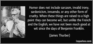 Humor does not include sarcasm, invalid irony, sardonicism, innuendo ...
