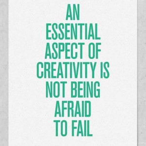 Quote #150 – An essential aspect of creativity is not being afraid ...