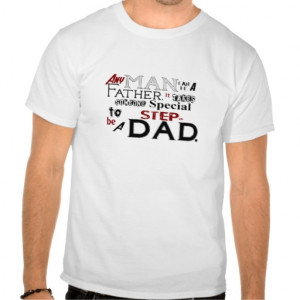 Step Dad Quote Fathers Day Shirts