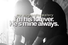 his forever. He's mine for always. No doubt.