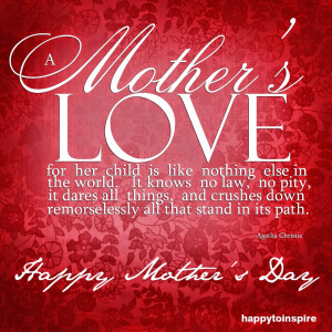 Happy Mother's Day - A Mother's Love - Great for Some - Painful for ...