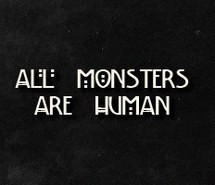 ahs, american horror story, asylum, quotes, ahs quote, all monsters ...
