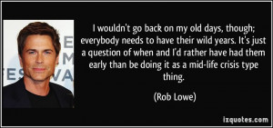 More Rob Lowe Quotes