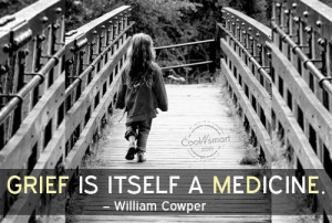 Grief Quote: Grief is itself a medicine. – William... Grief-(5)