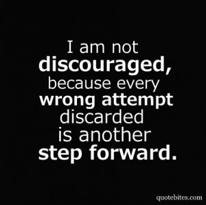 ... because every wrong attempt discarded is another step forward