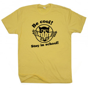 Be Cool Stay In School T Shirt Funny Teacher Shirts Vintage Owl Geek ...