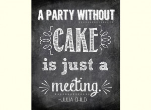 party without cake is just a meeting. - Kitchen Printable Typography ...