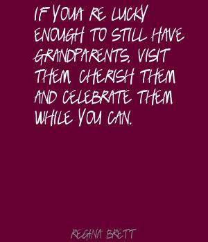 You’re Lucky Enough To Still Have Grandparents. Visit Them Cherish ...