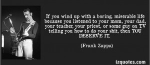 boring life quote frank zappa