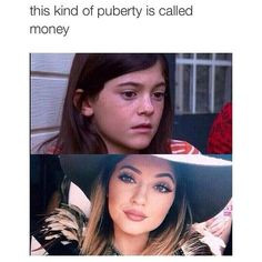 This is called puberty, when you're filthy rich