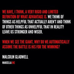Quote on courage, by Malcolm Gladwell, from his book 