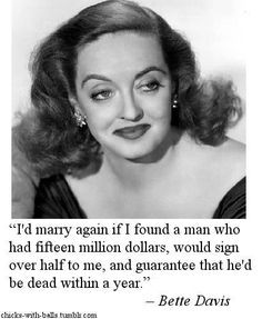 ... who doesn t love bette davis more best quotes one of her best quotes