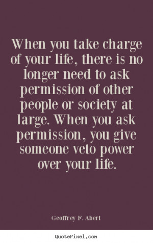 ... your life geoffrey f abert more life quotes success quotes love quotes