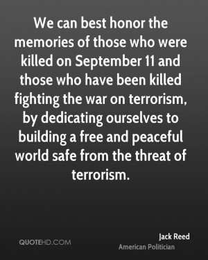 We can best honor the memories of those who were killed on September ...