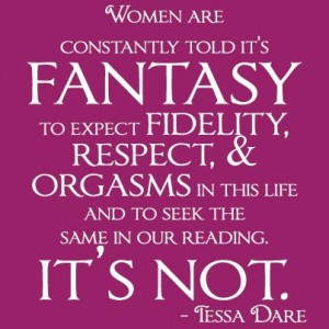 Women are constantly told it's fantasy to expect fidelity, respect ...