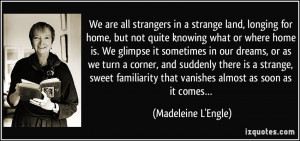 We are all strangers in a strange land, longing for home, but not ...