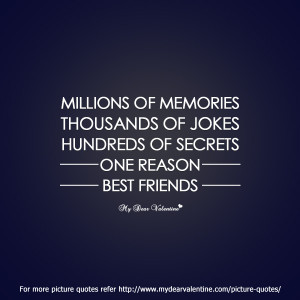 best friend quotes - Millions of memories