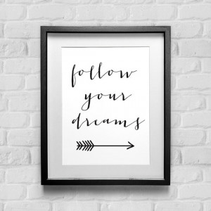 Follow Your Dreams Inspirational Quote, Modern Calligraphy Typography ...